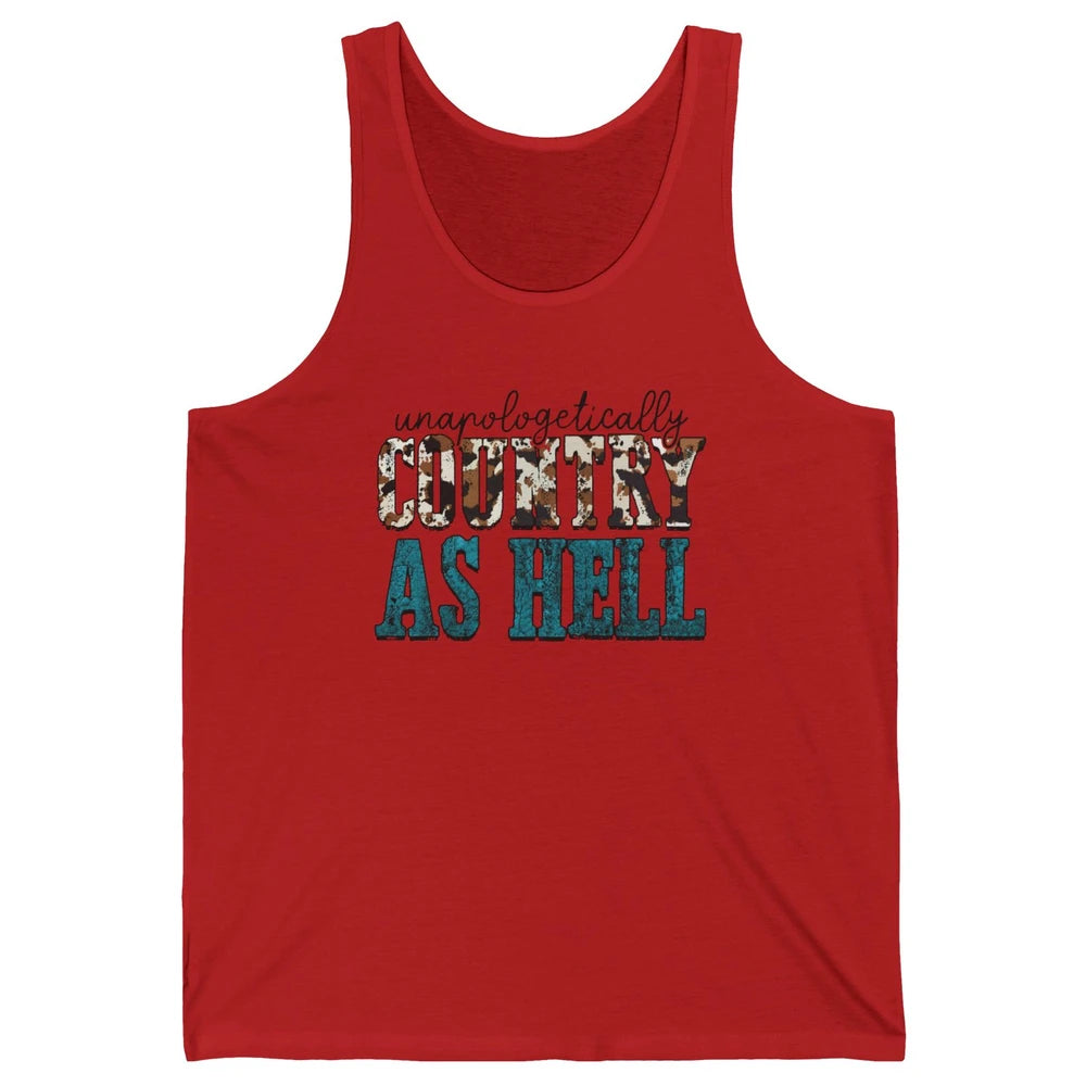 Unapologetically Country As Hell Western Country Cowgirl Unisex Jersey Tank