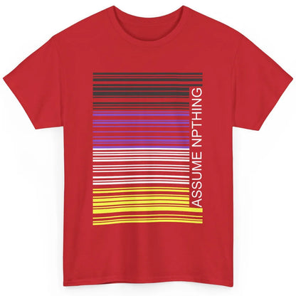 Assume Nothing Barcode Non Binary Genderqueer Pride Month Classic Unisex T-Shirt