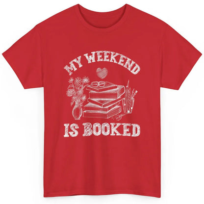 Weekend Booked Retro Book Reader Aesthetic Bookish Librarian Classic Unisex T-Shirt