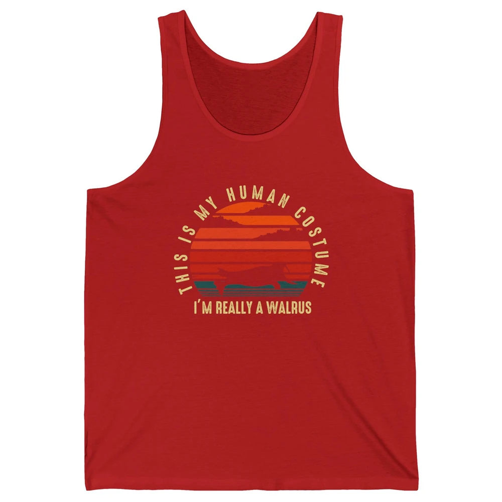 This Is My Human Costume I'm Really A Walrus Halloween Gifts Unisex Jersey Tank