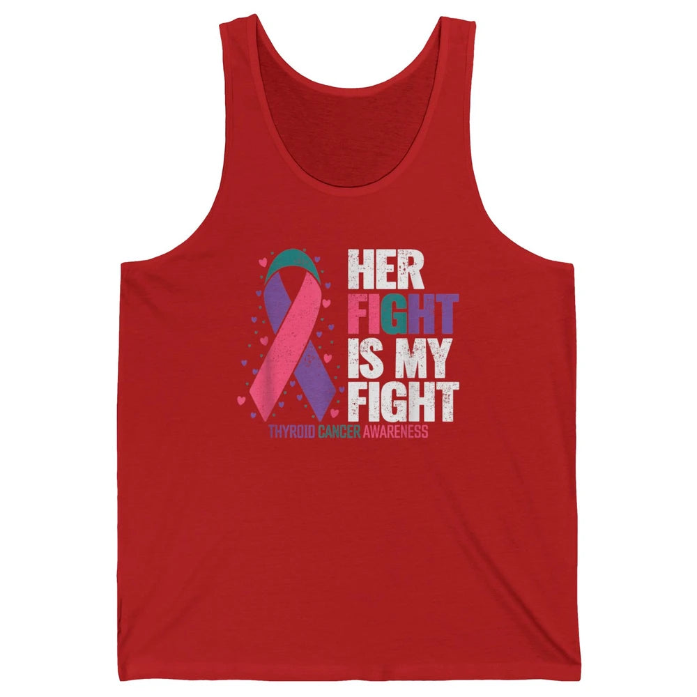 Thyroid Cancer Awareness Her Fight My Fight Warrior Support Unisex Jersey Tank