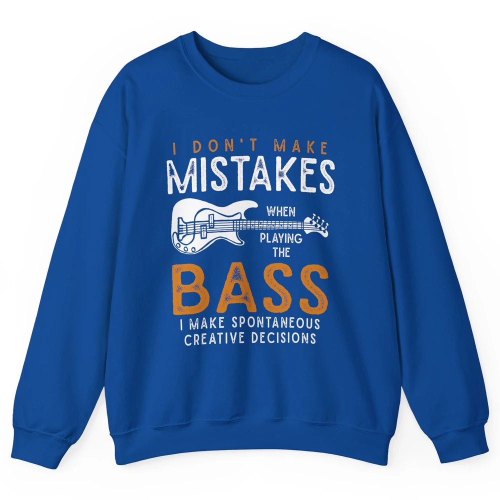 Bass Player Funny Dont Make Mistake Playing Bass Guitarist Unisex Crewneck Sweatshirt