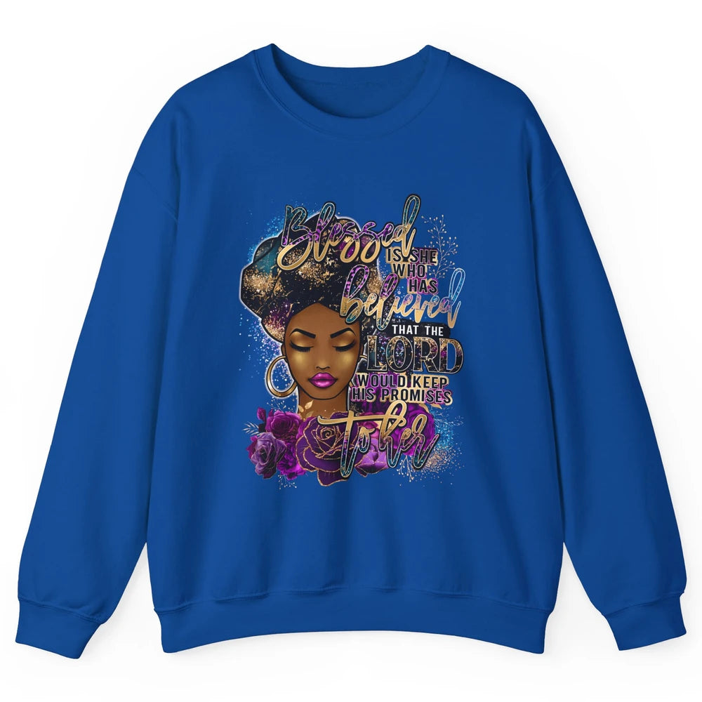 Afro Woman Blessed Is She Who Believed God African Christian Unisex Crewneck Sweatshirt