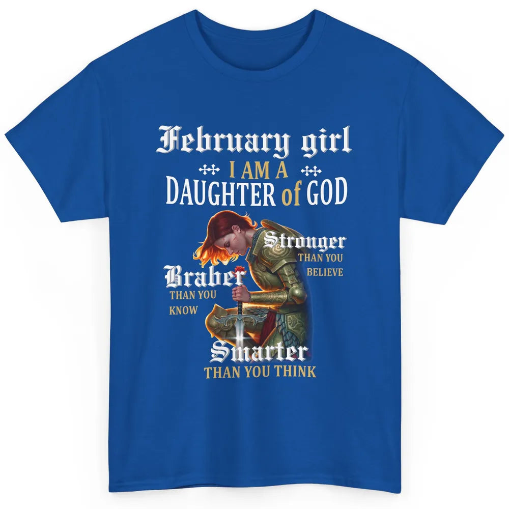 Birthday February Girl I'm A Daughter Of God Birthday Gift Classic Unisex T-Shirt