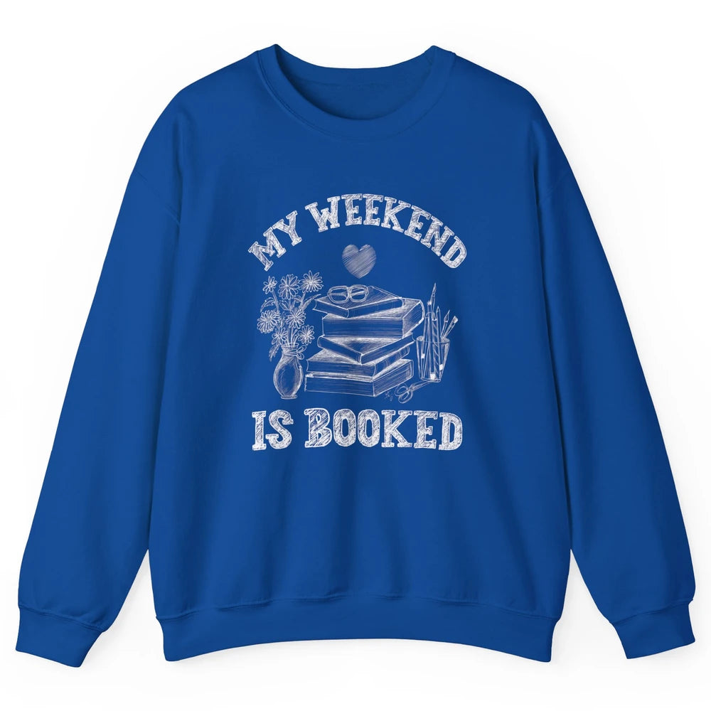 Weekend Booked Retro Book Reader Aesthetic Bookish Librarian Unisex Crewneck Sweatshirt