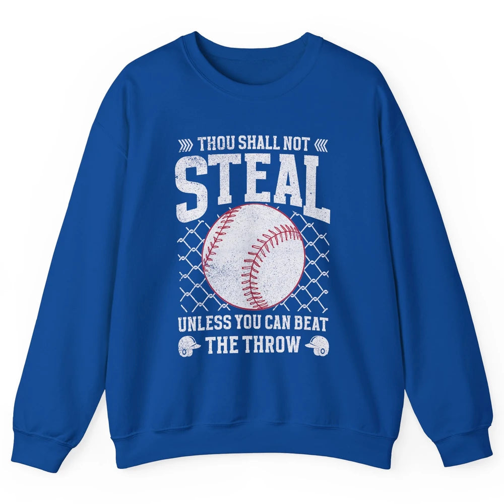 Thou Shall Not Steal Unless You Can Beat Softball Baseball Unisex Crewneck Sweatshirt