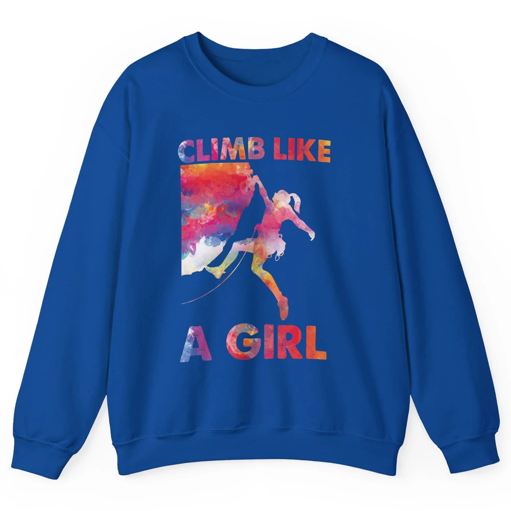 Rock Climbing Climb Like A Girl Watercolor Rock Climbers Unisex Crewneck Sweatshirt