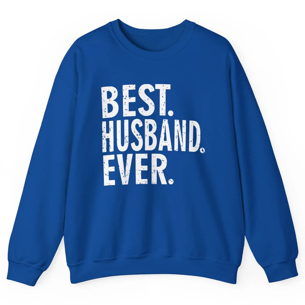 Vintage Best Husband Ever Father's Day Unisex Crewneck Sweatshirt