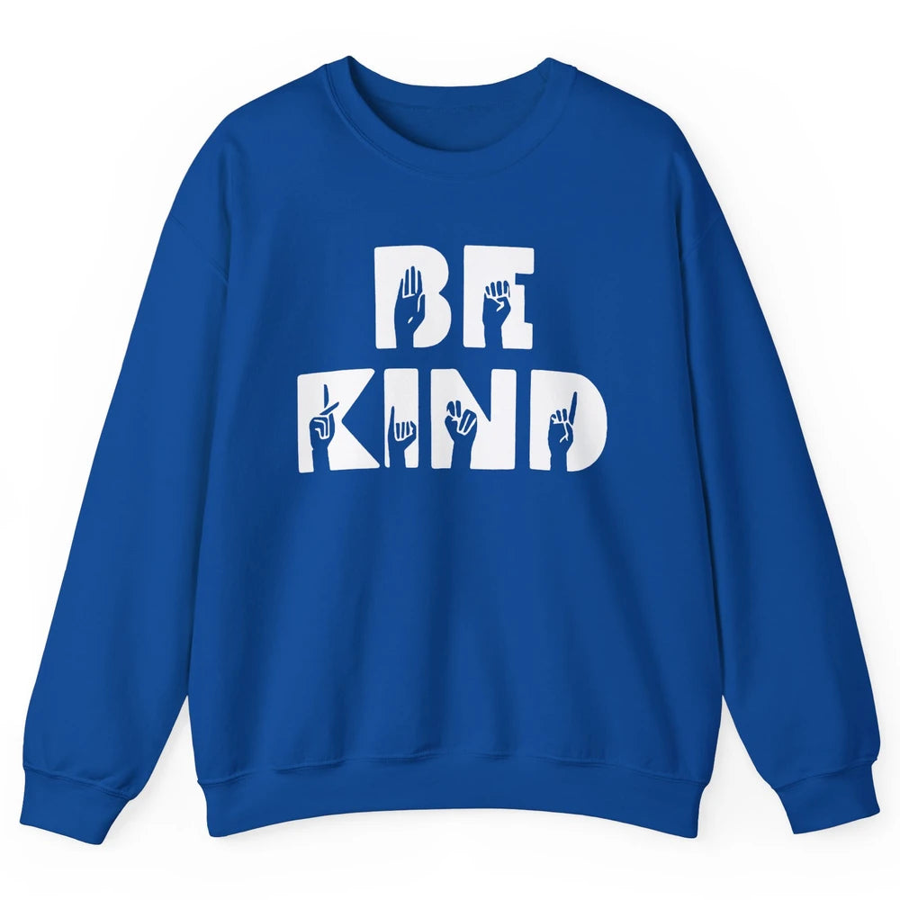 Retro Sign Language Be Kind Human Women Rights Anti Bullying Unisex Crewneck Sweatshirt