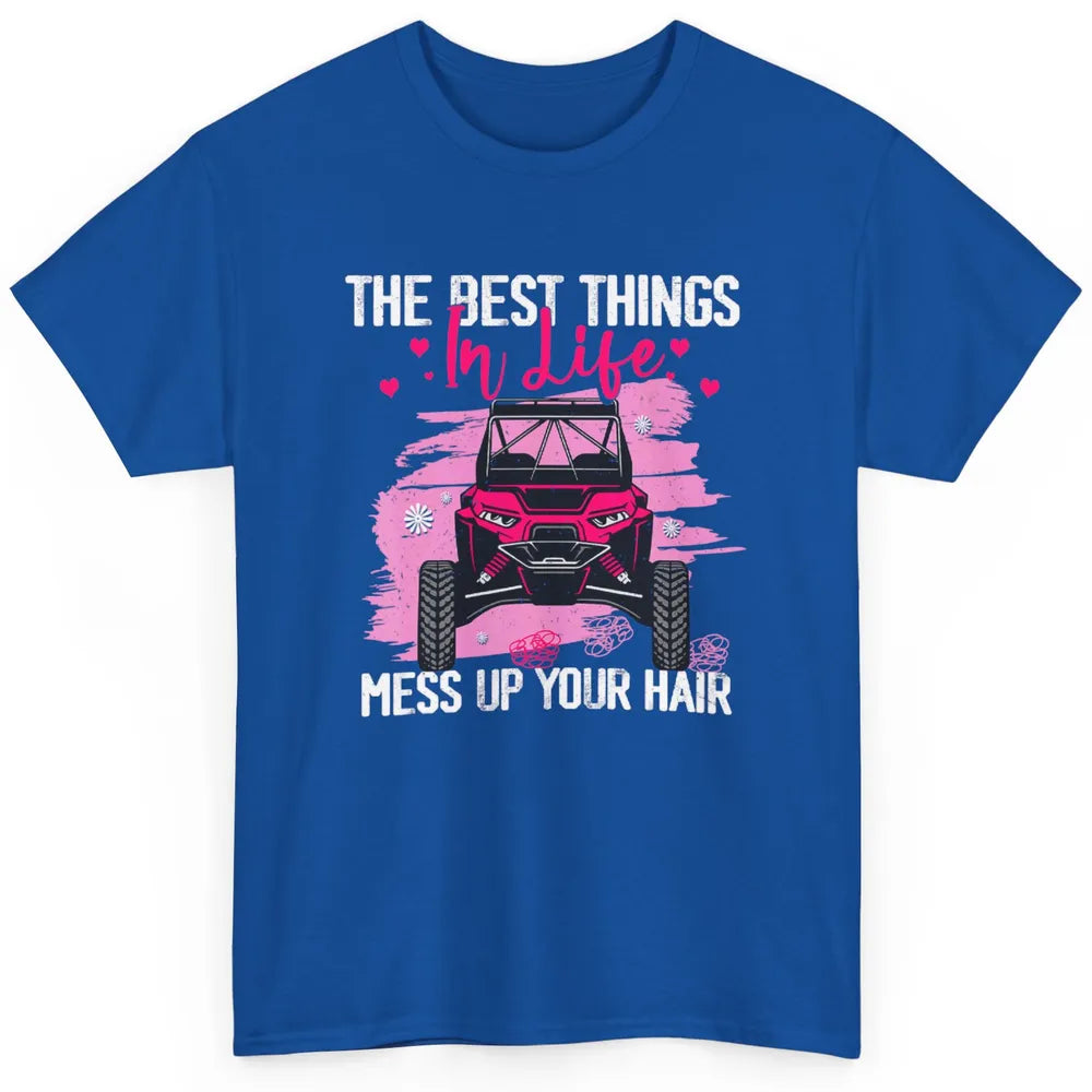 Best Things Messy Up Hair Mud Ride UTV Retro ATV SXS Offroad Classic Unisex T-Shirt