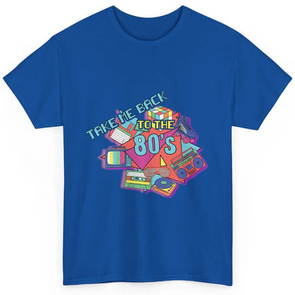 Take Me Back To The 80s Vintage 1980s Born Birthday Party Classic Unisex T-Shirt