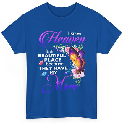 Butterfly Heaven's Beautiful They Have My Mom Guardian Angel Classic Unisex T-Shirt