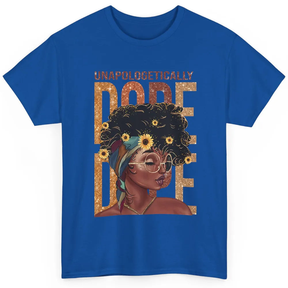 Unapologetically Dope Black Girl Black Pride Afro American Classic Unisex T-Shirt