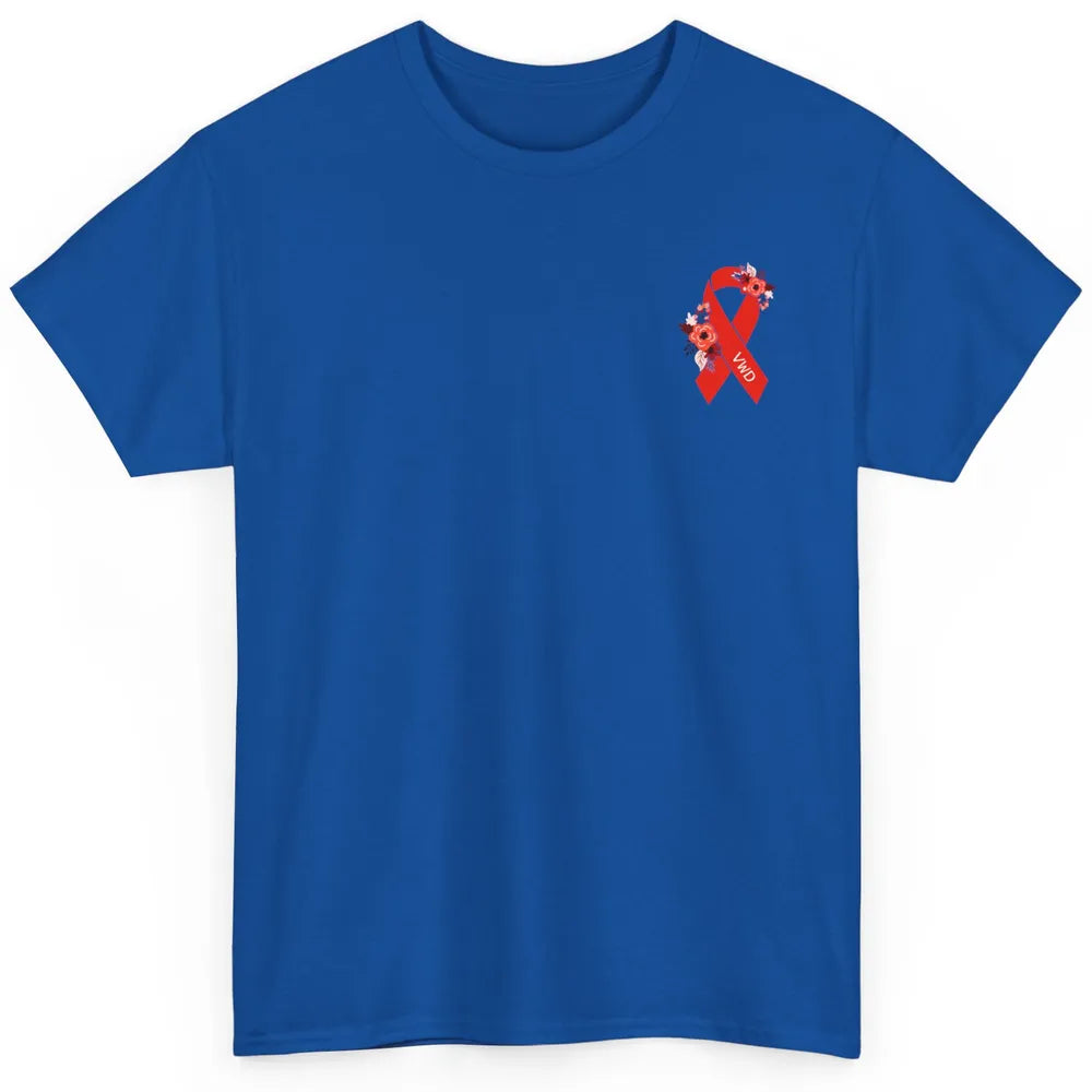 Von Willebrand Disease Awareness VWD Floral Red Ribbon Classic Unisex T-Shirt