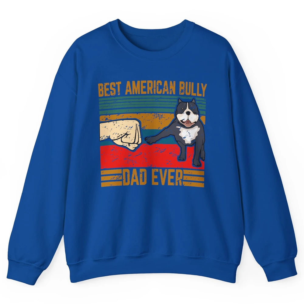 Best American Bully Dad Retro Cute Dog Papa Puppy Vintage Unisex Crewneck Sweatshirt