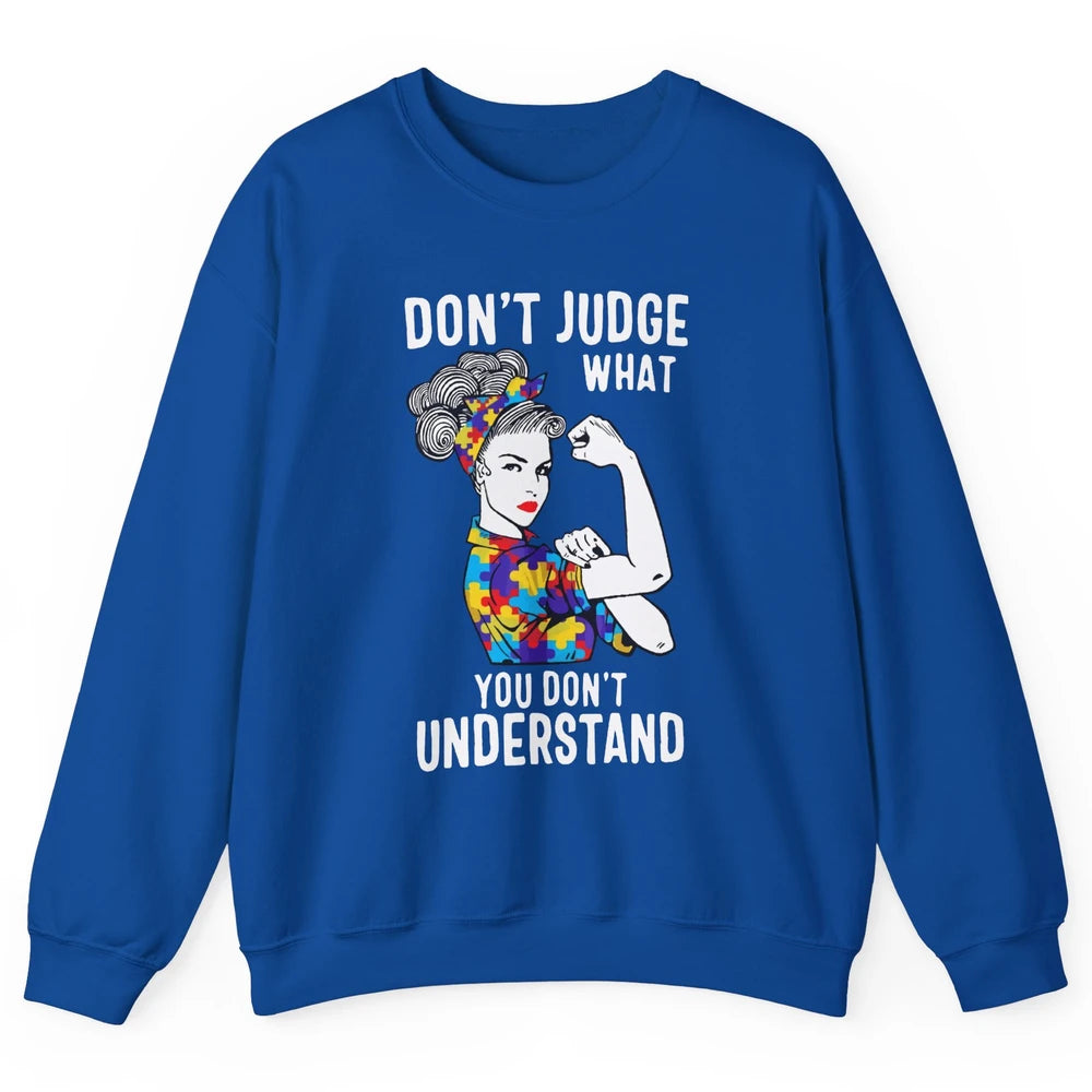 Autism Mom Don't Judge What You Don't Understand Strong Mom Unisex Crewneck Sweatshirt