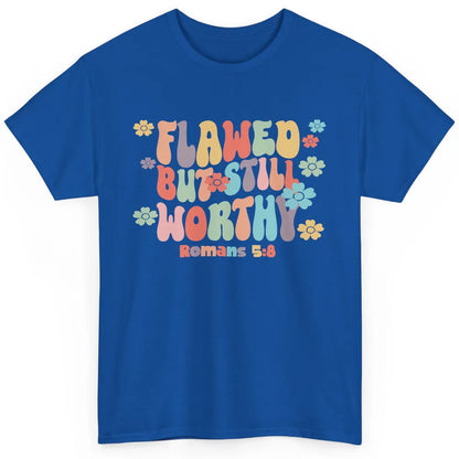 Floral Groovy Christian Flawed But Still Worthy Bible Verse Classic Unisex T-Shirt