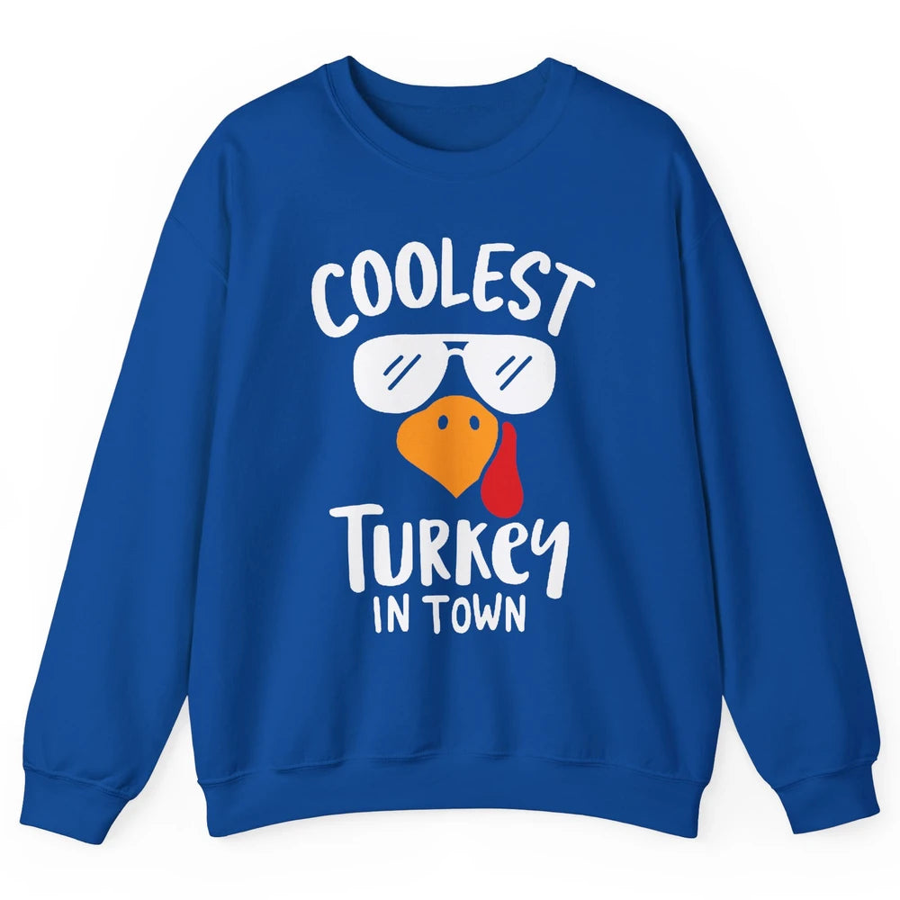 Coolest Turkey in Town Thanksgiving Dinner Funny Turkey Day Unisex Crewneck Sweatshirt