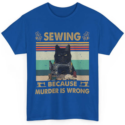 Vintage Black Cat Sewing Because Murder is Wrong Yarning Classic Unisex T-Shirt