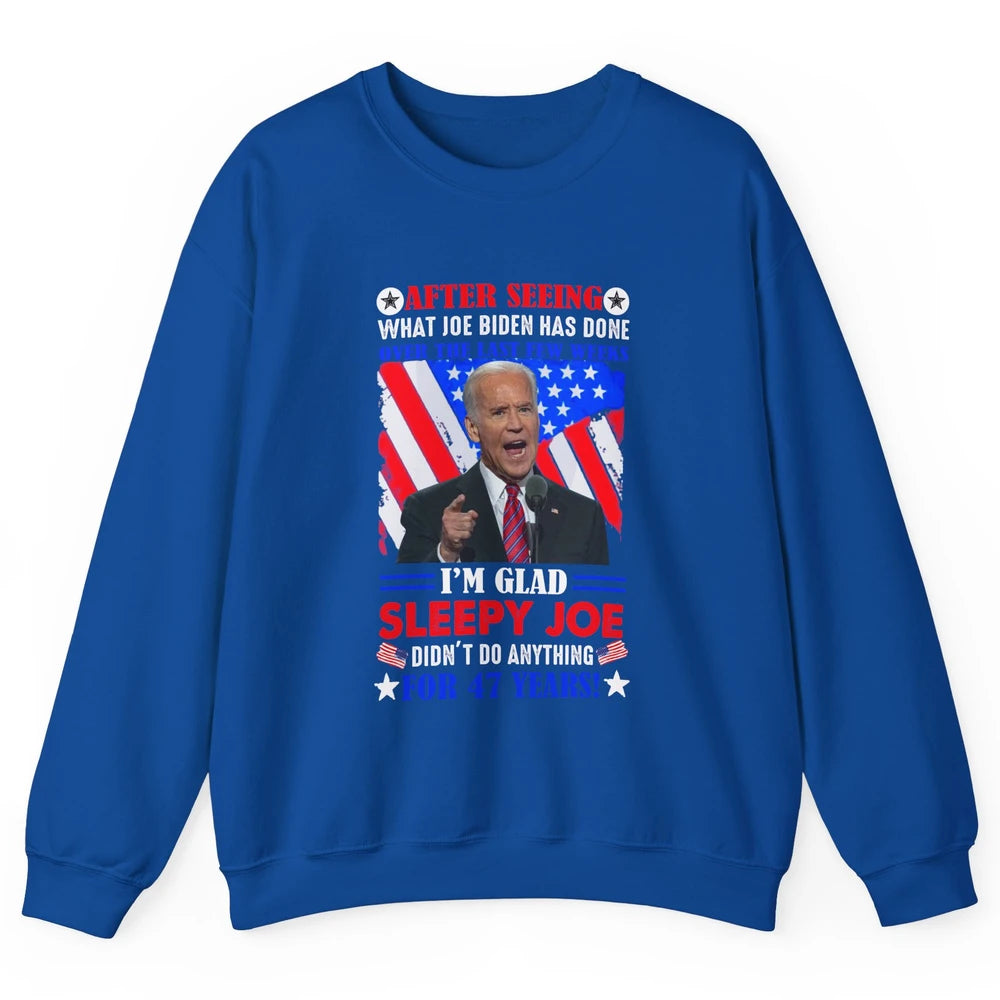 US Flag Joe Biden Didn't Do Anything 47 Years Anti Liberals Unisex Crewneck Sweatshirt