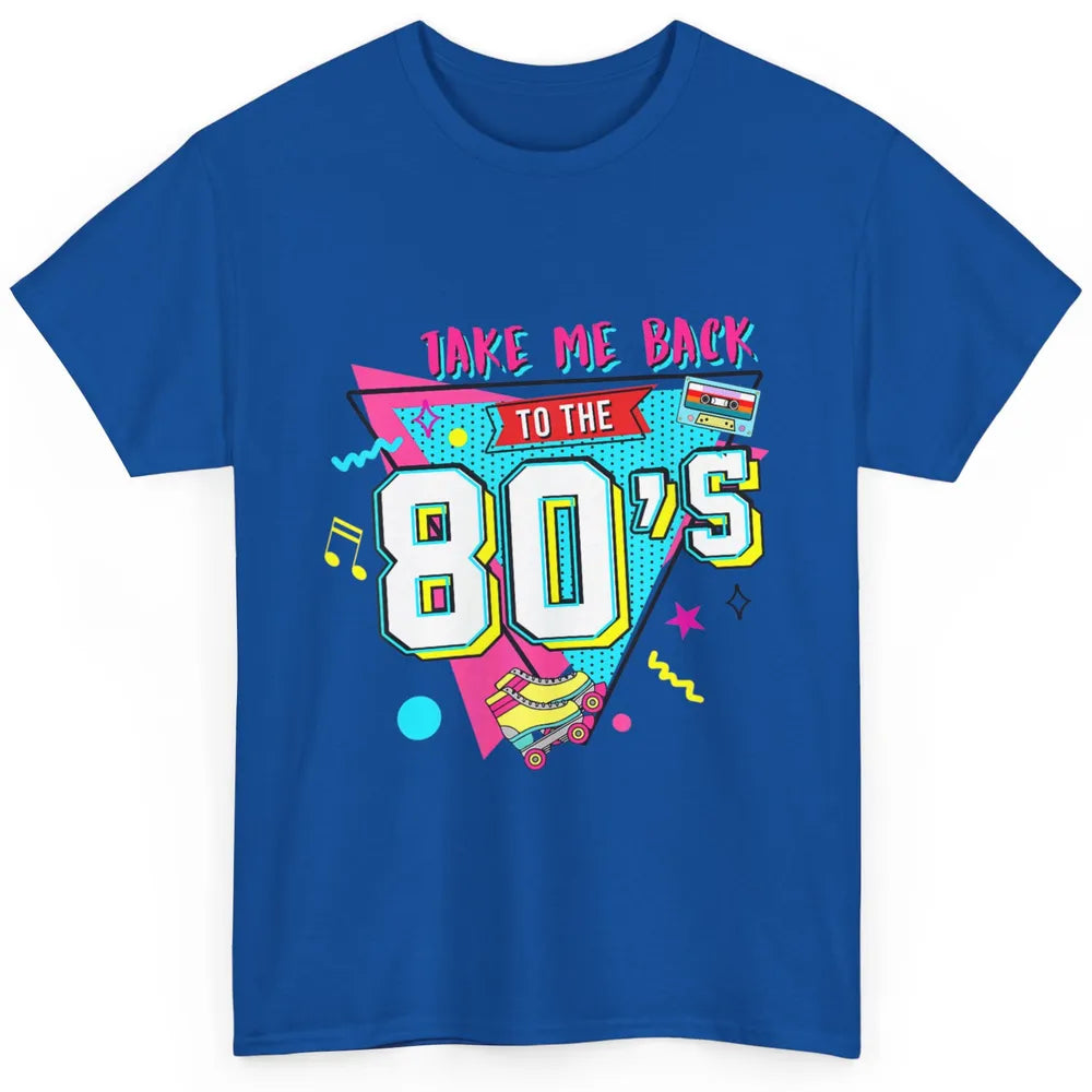 Take Me Back To The 80s Vintage 1980s Born Birthday Party Classic Unisex T-Shirt