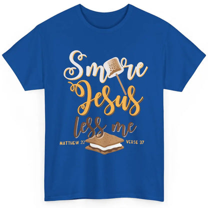 Smore Jesus Less Me Christian Pun Camping Camper Religion Classic Unisex T-Shirt