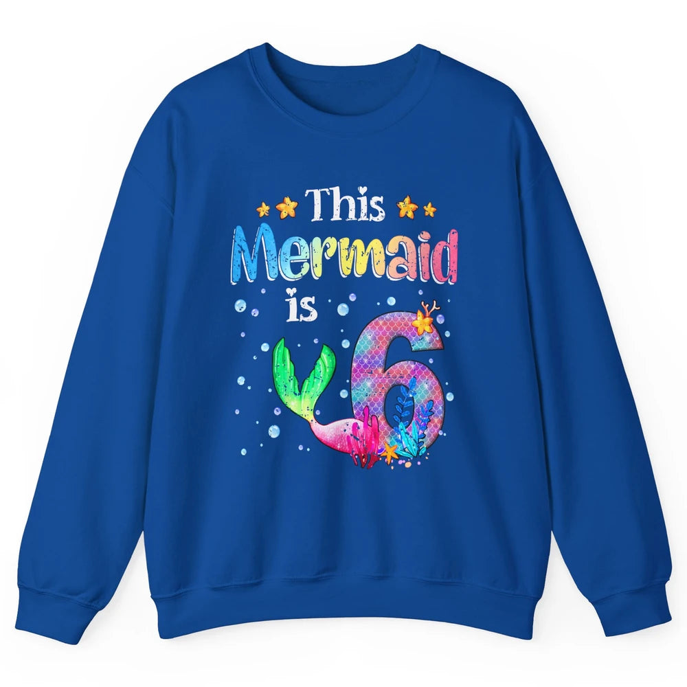 This Mermaid Is 6 Years Old 6th Birthday Boy Girl Gift Unisex Crewneck Sweatshirt