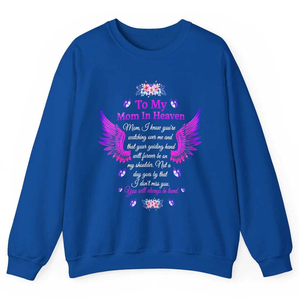 To My Mom In Heaven You Will Always Be Loved Angel Wings Unisex Crewneck Sweatshirt