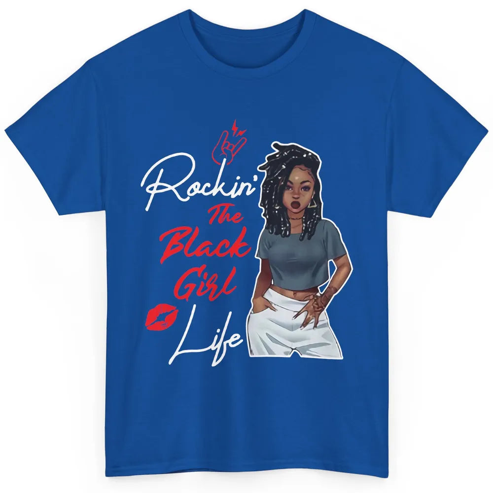 Rockin' The Black Girl Life Black Women Pride Afro Melanin Classic Unisex T-Shirt