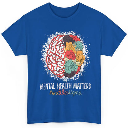 End The Stigma Floral Brain Therapy Mental Health Matters Classic Unisex T-Shirt