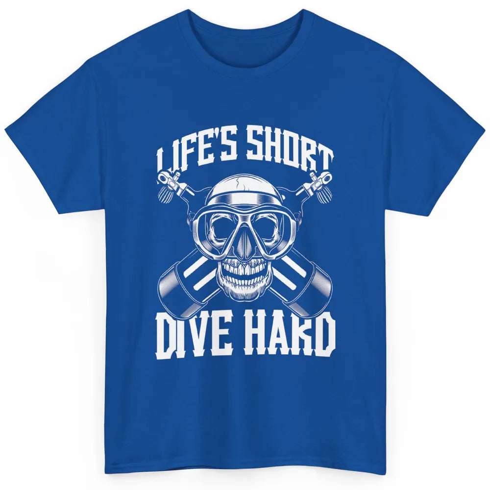 Dive Hard Skull Scuba Diver Underwater Diving Men Deep Sea Classic Unisex T-Shirt