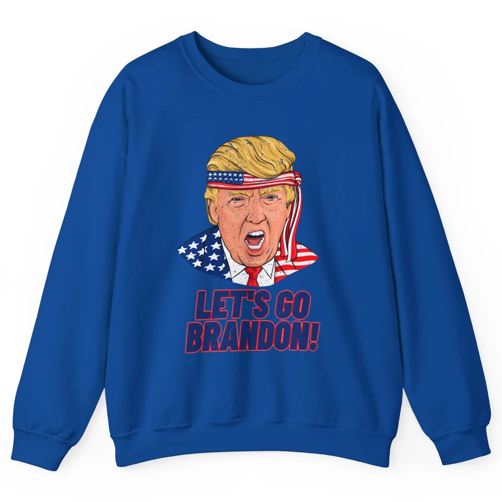 US Flag Trump Let's Go Bran-don Conservative Anti Liberal Unisex Crewneck Sweatshirt