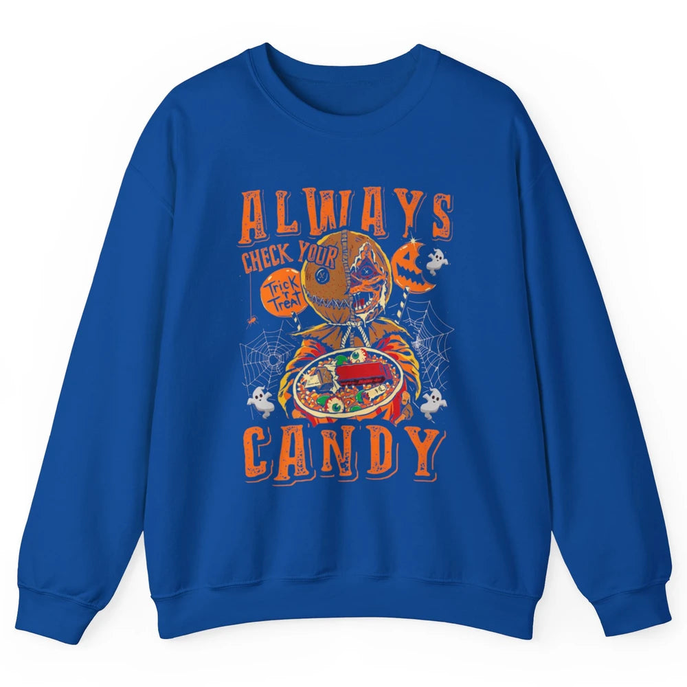 Always Check Your Candy Trick Treat Pumpkin Spooky Halloween Unisex Crewneck Sweatshirt