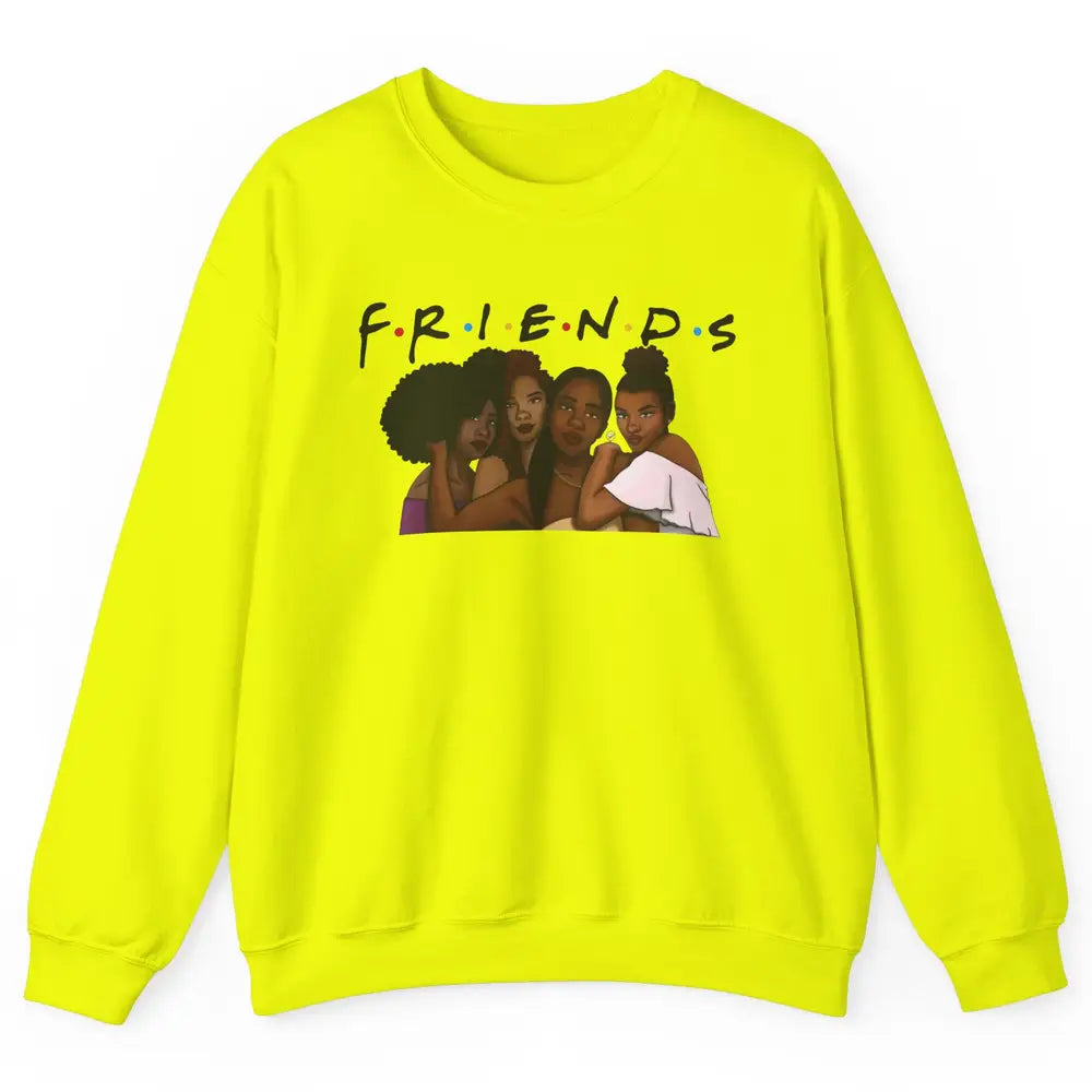 Afro Girls Friends Black Women Melanin Sisters Gift Unisex Crewneck Sweatshirt