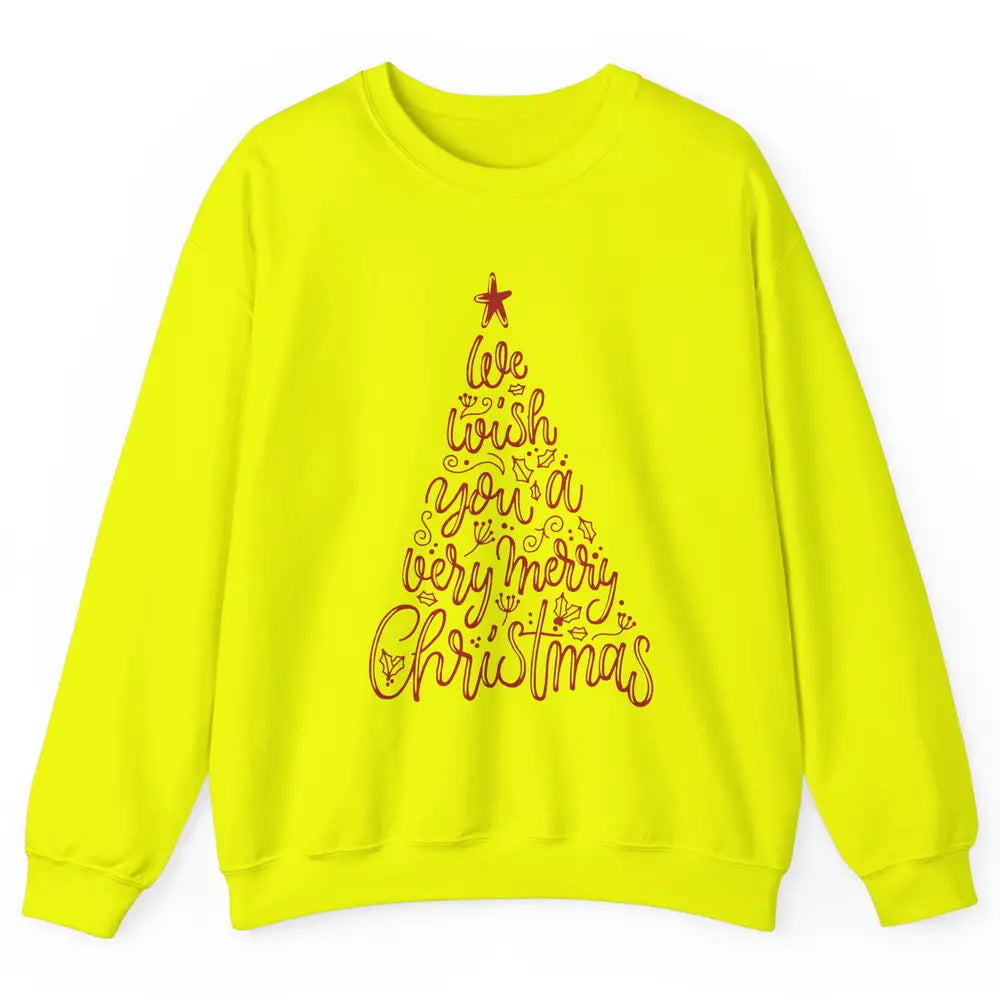 Funny Christmas Tree We Wish You A Merry Christmas Unisex Crewneck Sweatshirt