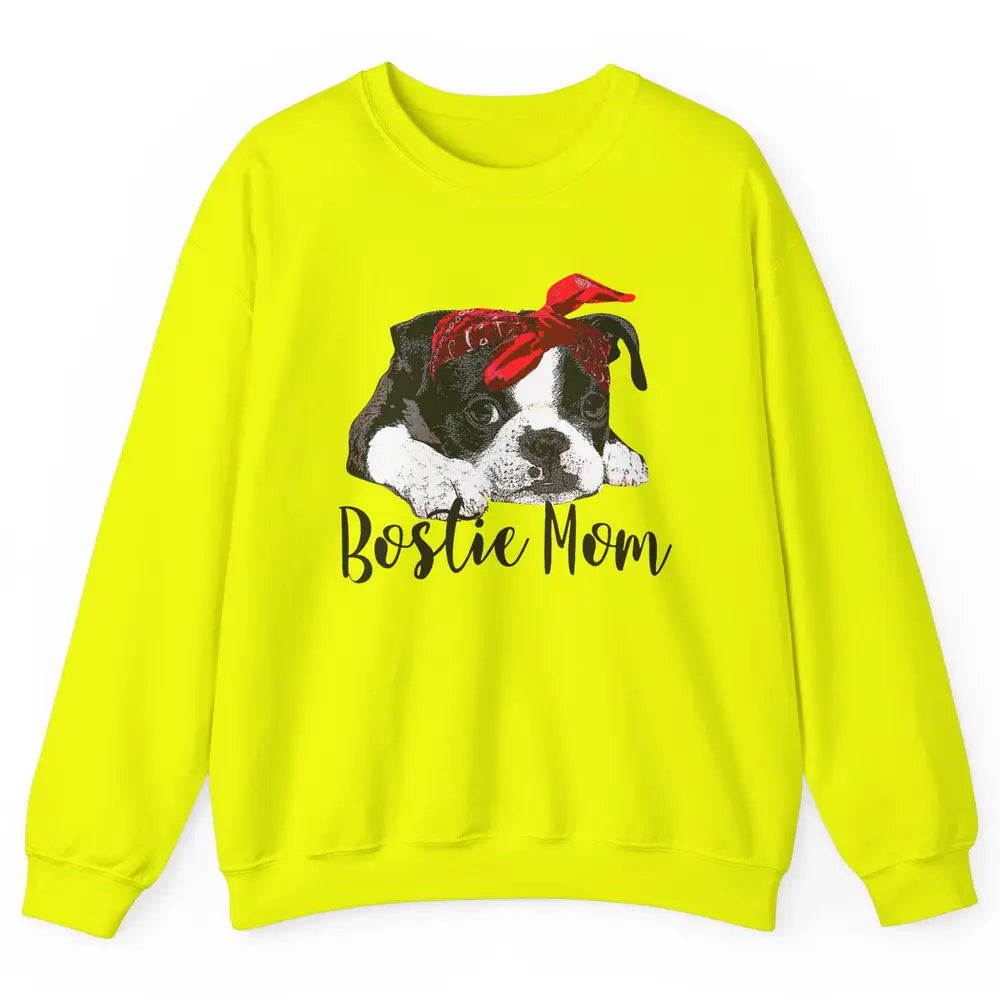 Bostie Mom Bandana Dog Mom Boston Terrier Dog Lovers Gift Unisex Crewneck Sweatshirt