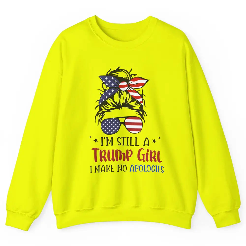 US Flag I'm Still A Trump Girl No Apologies Messy Bun Girl Unisex Crewneck Sweatshirt