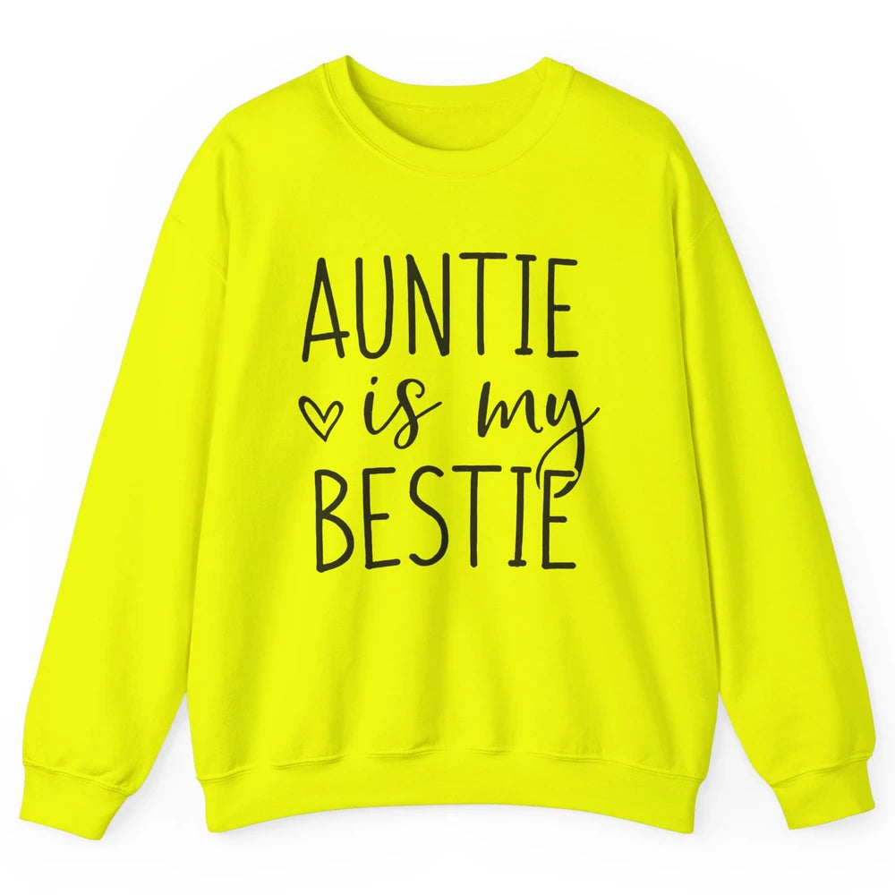 Auntie Is My Bestie New Auntie Pregnancy Nephew Niece Gift Unisex Crewneck Sweatshirt