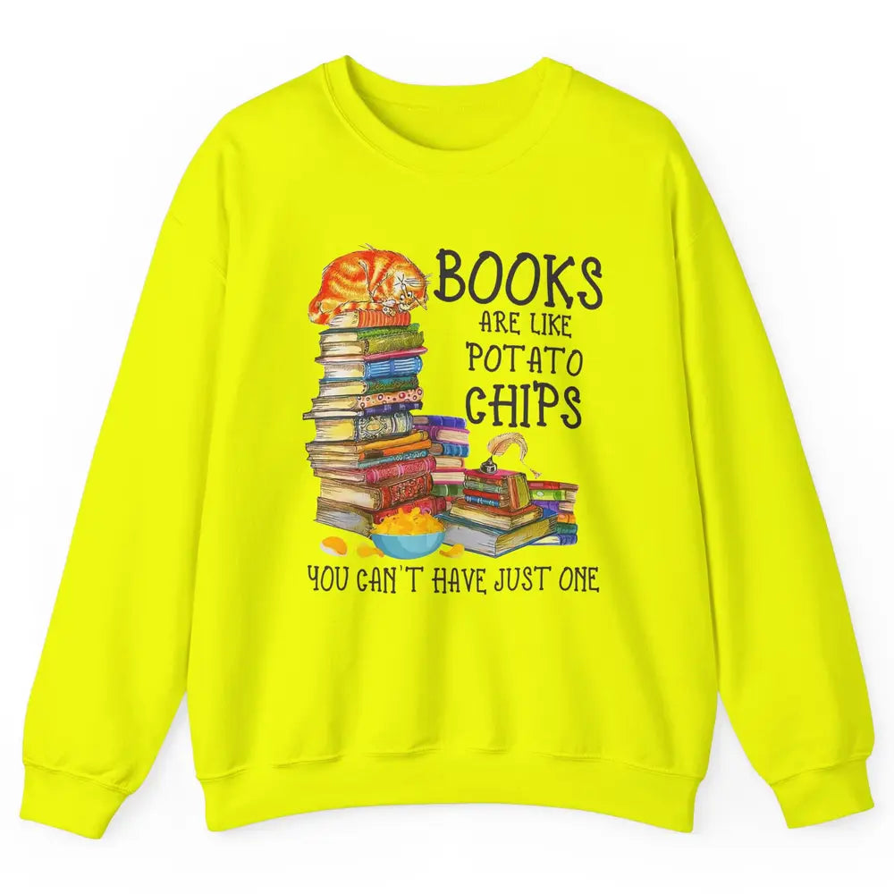 Bookworm Books Are Like Potato Chips You Can’t Have Just One Unisex Crewneck Sweatshirt