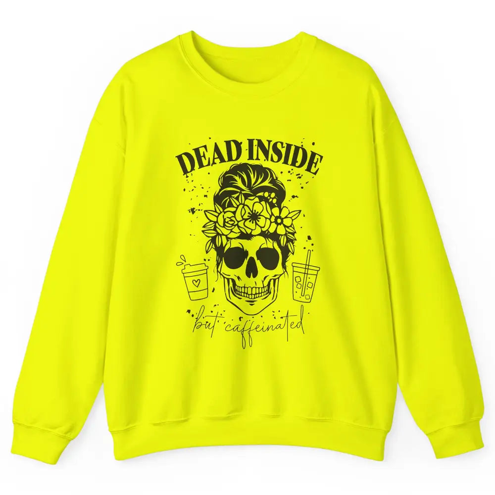 Funny Messy Bun Skull Dead Inside But Caffeinated Halloween Unisex Crewneck Sweatshirt