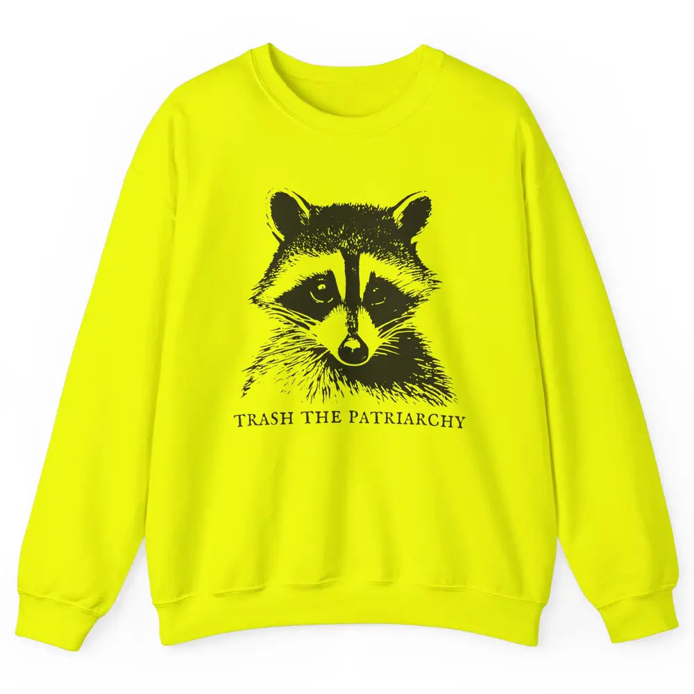 Trash The Patriarchy Funny Raccoon Leftist Feminist Democrat Unisex Crewneck Sweatshirt