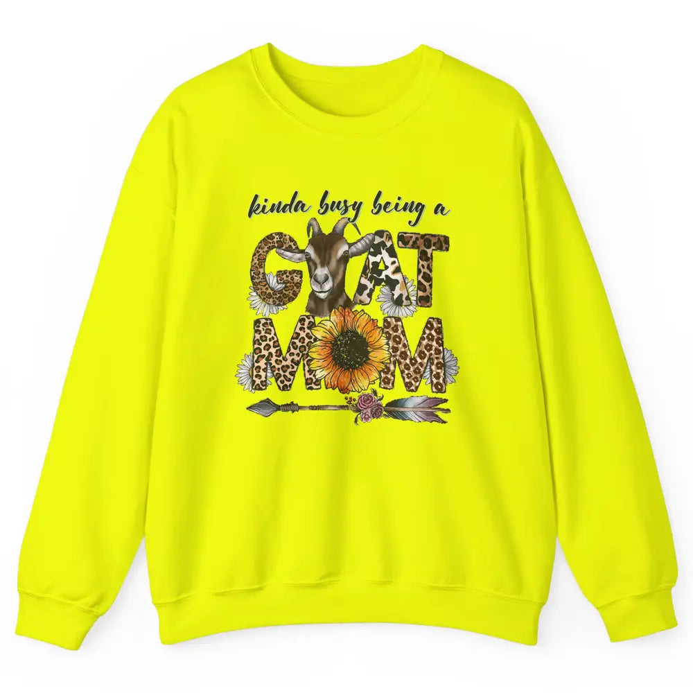 Busy Being Goat Mom Cute Mama Farm Animal Sunflower Leopard Unisex Crewneck Sweatshirt