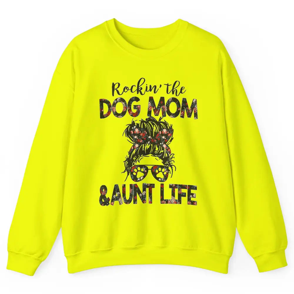 Rockin' Dog Mom And Aunt Life Auntie Messy Bun Puppy Aunty Unisex Crewneck Sweatshirt