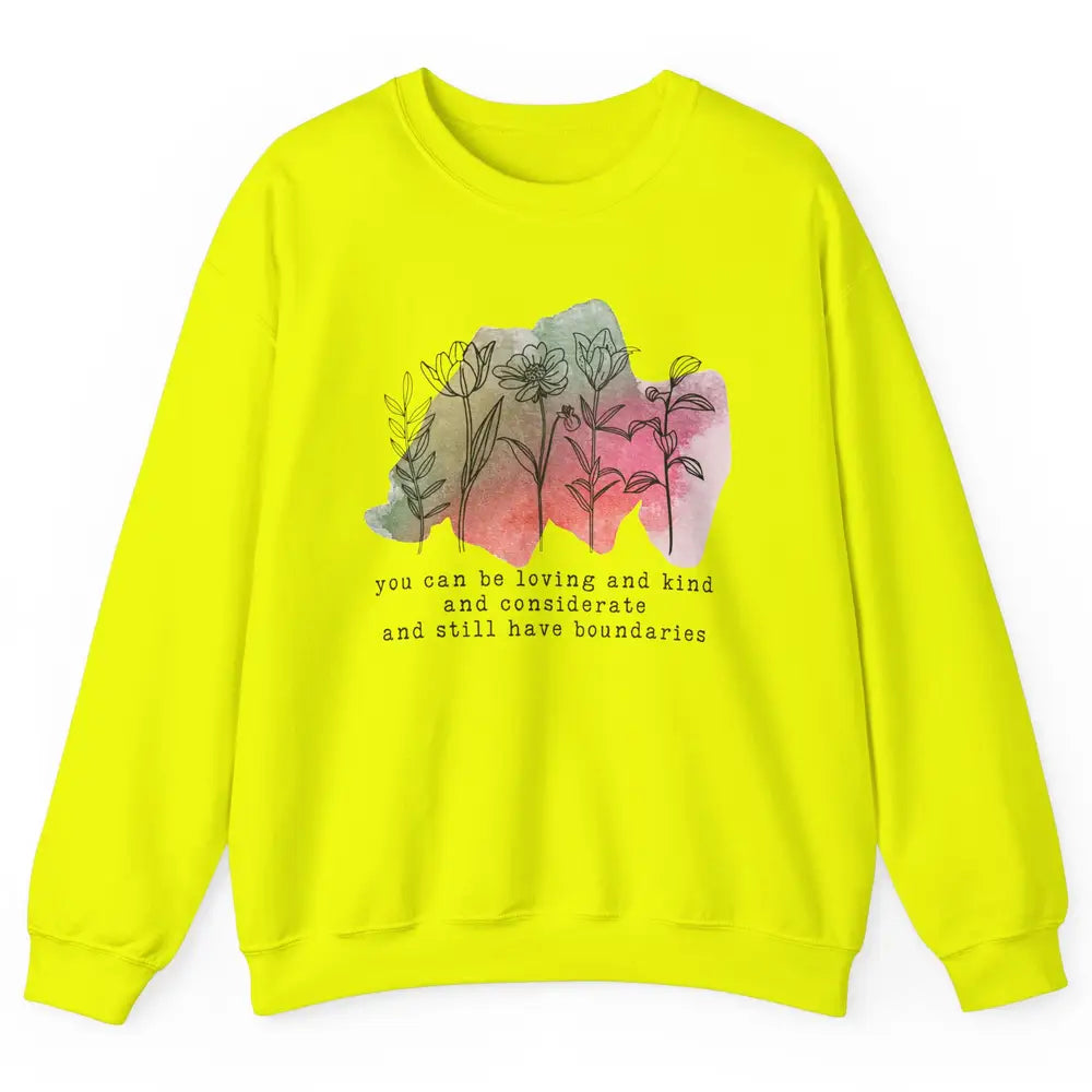 Wildflowers Boundaries Self Love Mental Health Therapist Unisex Crewneck Sweatshirt