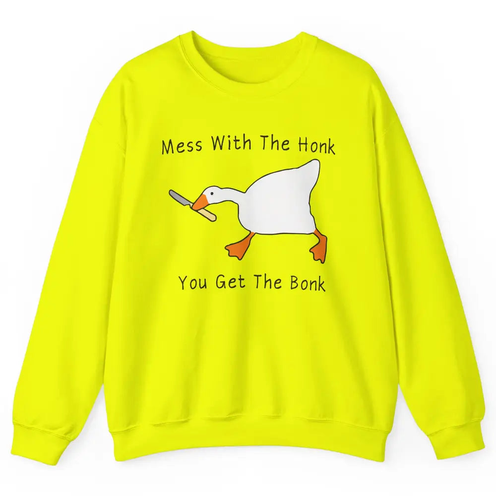 Sarcastic Goose Meme Mess With the Honk You Get the Bonk Unisex Crewneck Sweatshirt