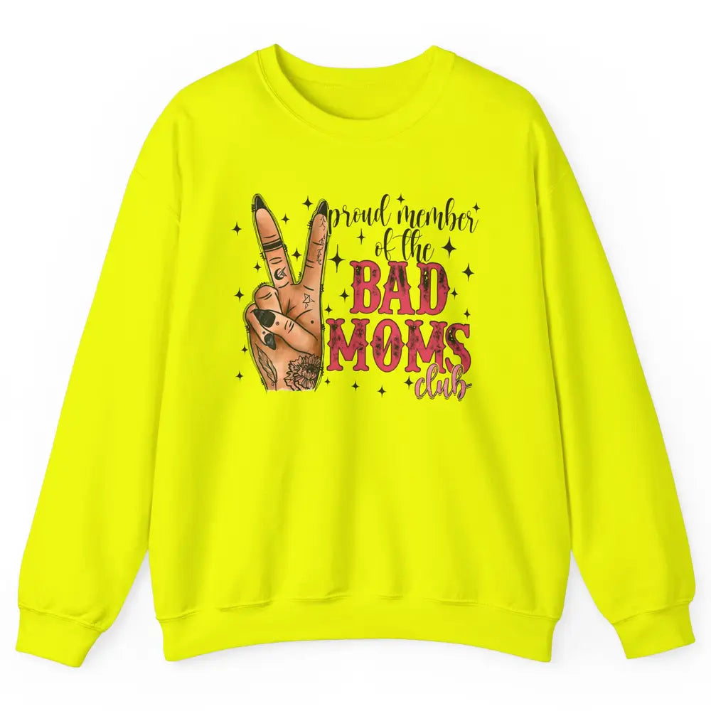 Tattooed Mom Proud Member Of Bad Moms Club Funny Mothers Day Unisex Crewneck Sweatshirt