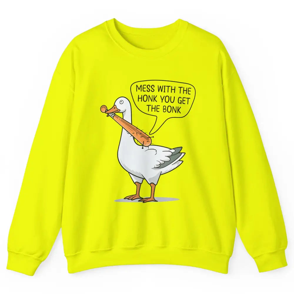 Sarcastic Goose Meme Mess With the Honk You Get the Bonk Unisex Crewneck Sweatshirt