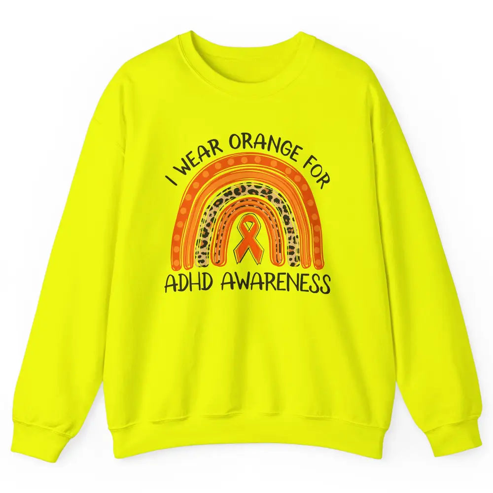 ADHD Awareness Month I Wear Orange For ADHD Rainbow Ribbon Unisex Crewneck Sweatshirt