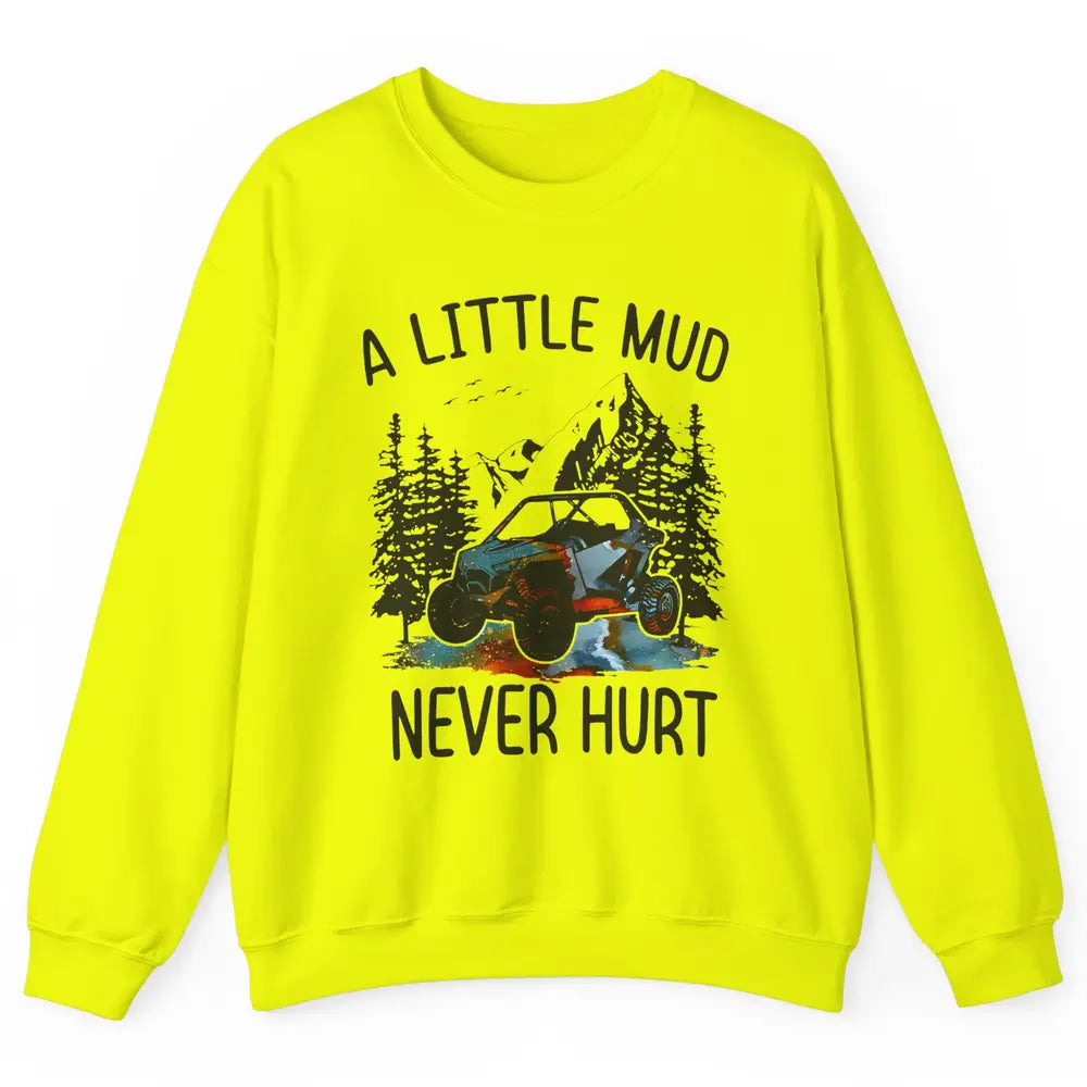 Retro UTV A Little Dirt Never Hurt Mud Riding SXS Offroad Unisex Crewneck Sweatshirt