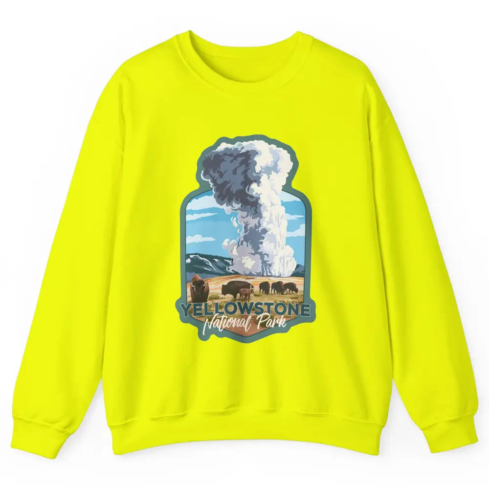 Yellowstone National Park Wyoming Old Faithful Nature Lovers Unisex Crewneck Sweatshirt